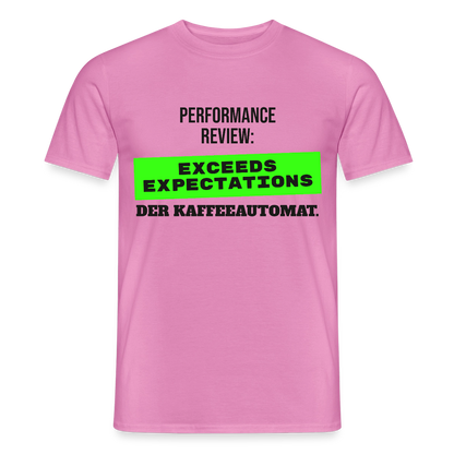 Performance Review: Exceeds Expectations. Der Kaffeeautomat. Motiv-T-Shirt für Männer, Farbe Pink
