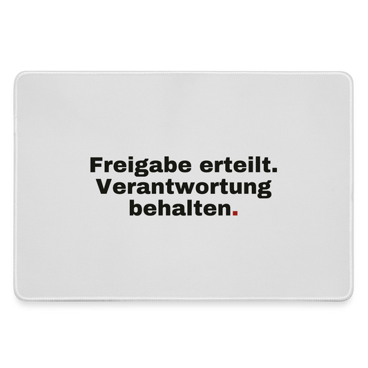 "Freigabe erteilt. Verantwortung behalten." Motiv-Mousepad, Farbe Grau