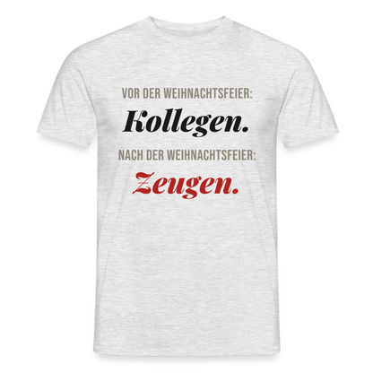 "Vor der Weihnachtsfeier: Kollegen. Nach der Weihnachtsfeier: Zeugen." Motiv-T-Shirt für Männer, Farbe Grau meliert