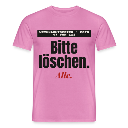 "Weihnachtsfeier, Foto 47 von 112: bitte löschen. Alle." Motiv-T-Shirt für Männer, Farbe Pink