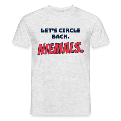 Let's circle back. Niemals. Motiv-T-Shirt für Männer, Farbe Grau meliert, Model