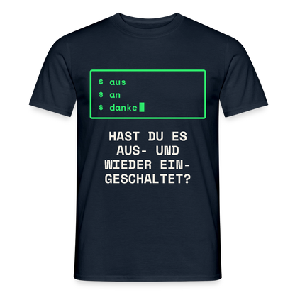 Hast du es aus- und wieder eingeschaltet? Motiv-T-Shirt für Männer, Farbe Navy