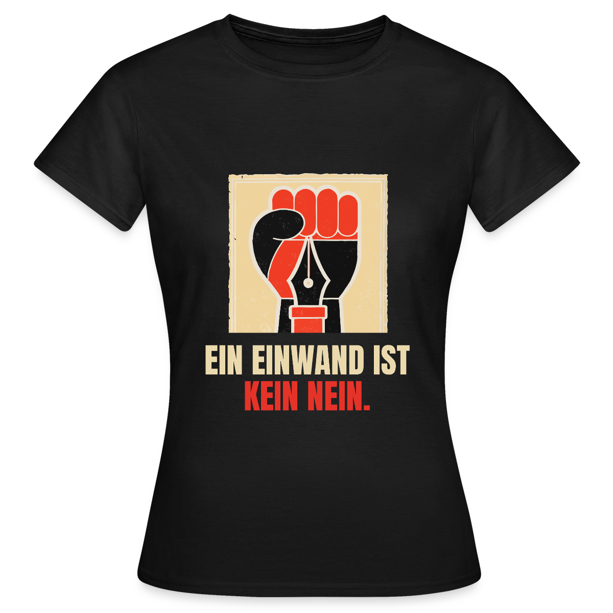 Ein Einwand ist kein Nein. Motiv-T-Shirt für Frauen, Farbe Schwarz