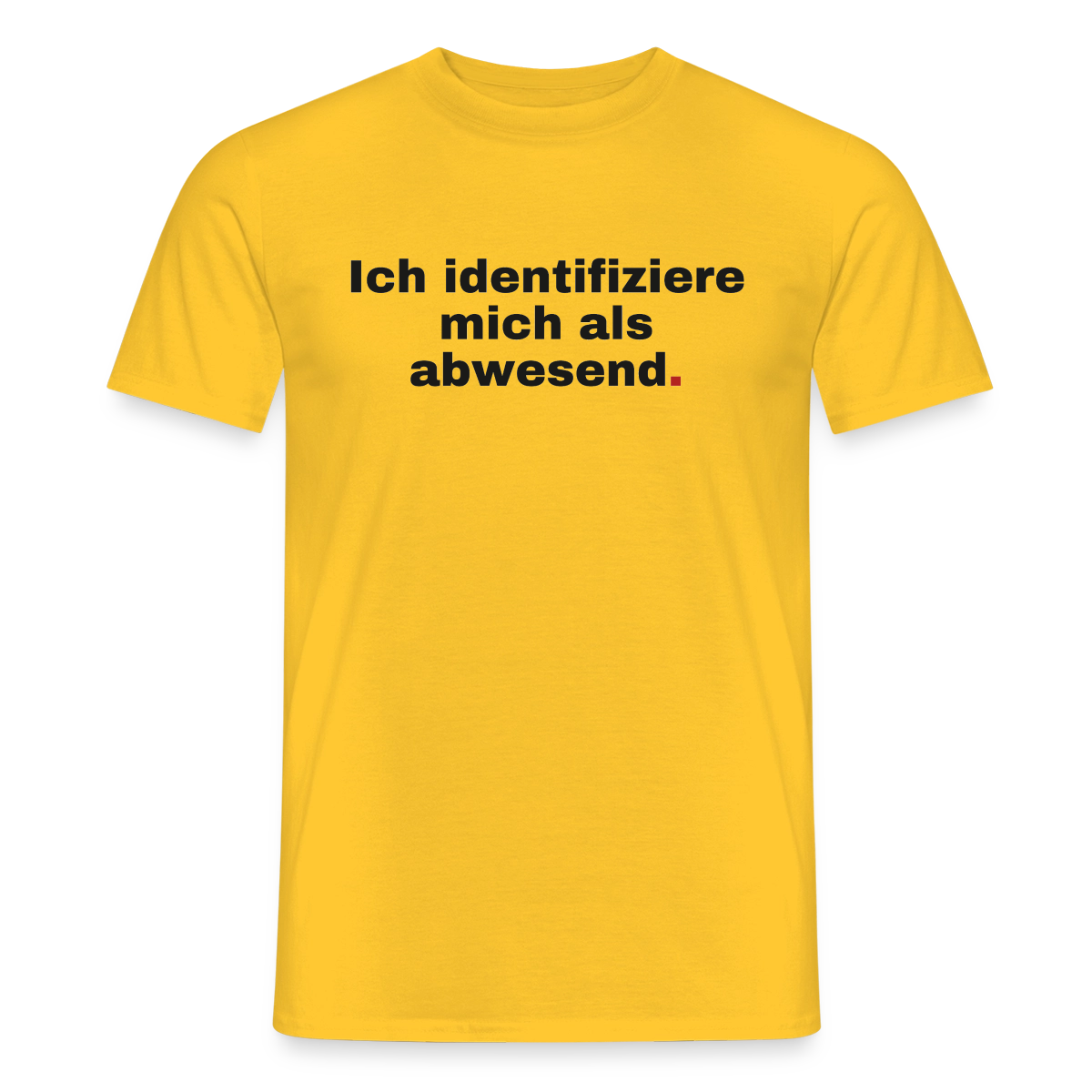 Ich identifiziere mich als abwesend Motiv-T-Shirt für Männer, Farbe Gelb
