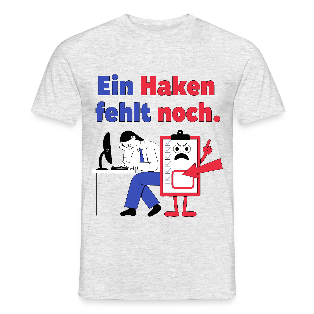 "Ein Haken fehlt noch. Klemmbrett-Motiv" Motiv-T-Shirt für Männer, Farbe Grau meliert