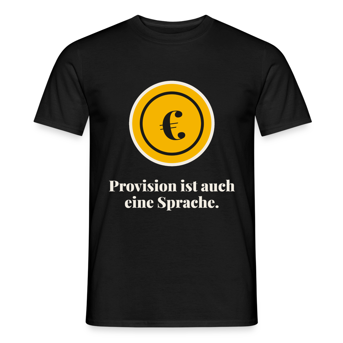 Provision ist auch eine Sprache. Motiv-T-Shirt für Männer, Farbe Schwarz