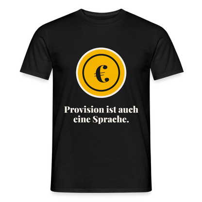 Provision ist auch eine Sprache. Motiv-T-Shirt für Männer, Farbe Schwarz