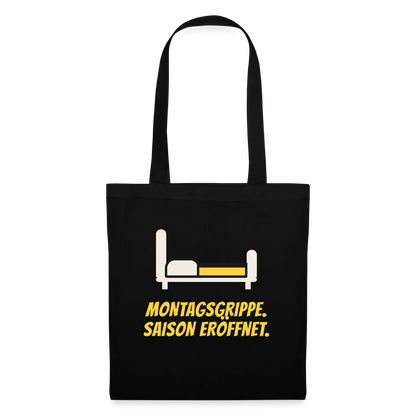 Montagsgrippe. Saison eröffnet. Stoffbeutel, Farbe Schwarz