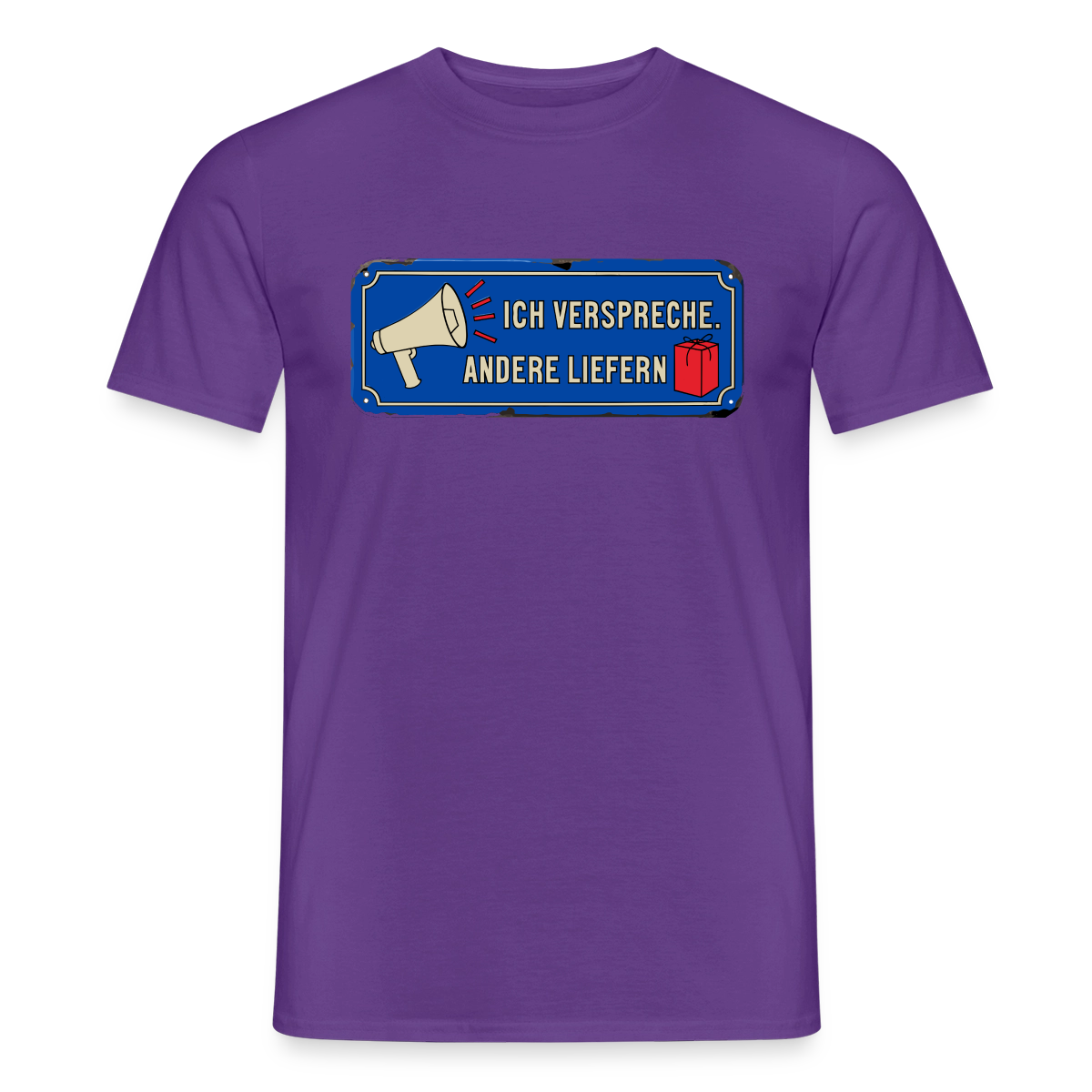 Ich verspreche. Andere liefern. Motiv-T-Shirt für Männer, Farbe Lila
