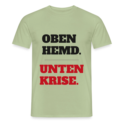Oben Hemd, unten Krise Motiv-T-Shirt für Männer, Farbe Sage