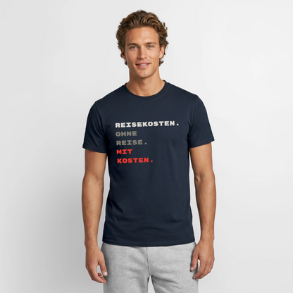 "Reisekosten. Ohne Reise. Mit Kosten." Motiv-T-Shirt für Männer, Farbe Navy