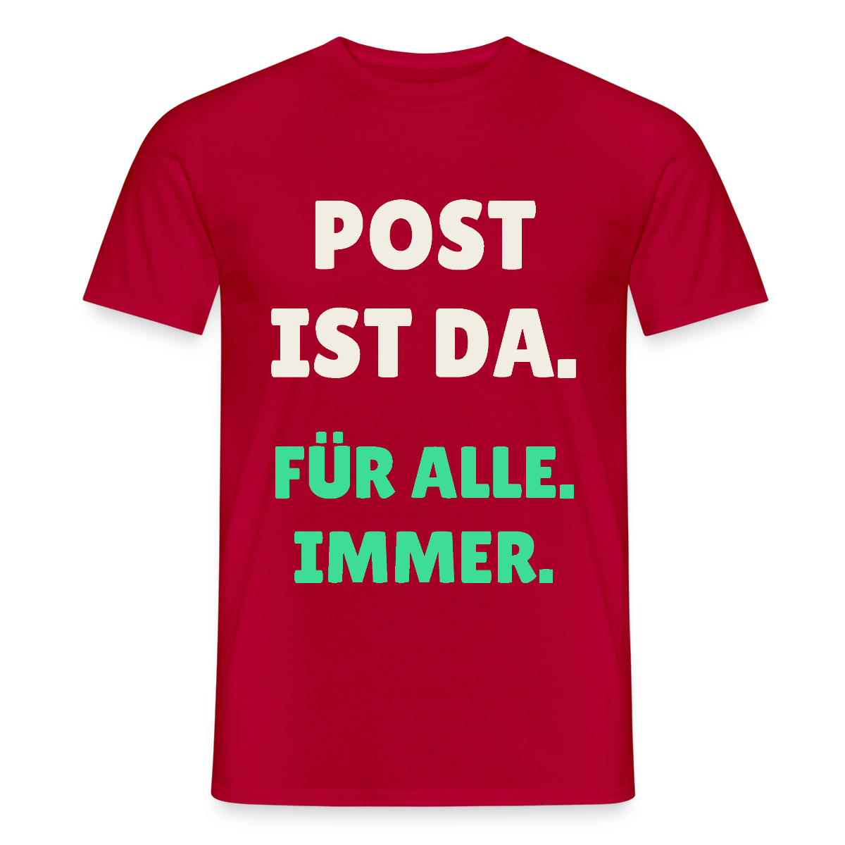 Post ist da. Für alle. Immer. Motiv-T-Shirt für Männer, Farbe Rot