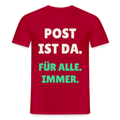 Post ist da. Für alle. Immer. Motiv-T-Shirt für Männer, Farbe Rot