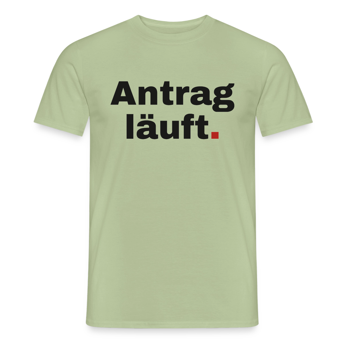 "Antrag läuft." Motiv-T-Shirt für Männer, Farbe Sage