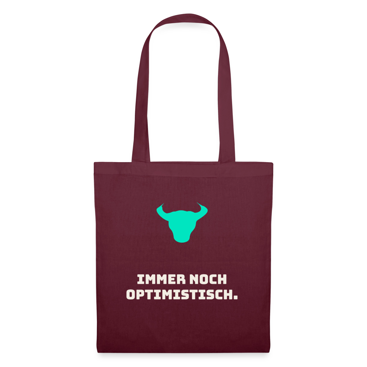 Immer noch optimistisch. Stoffbeutel, Farbe Burgunderrot