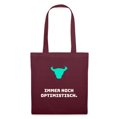 Immer noch optimistisch. Stoffbeutel, Farbe Burgunderrot