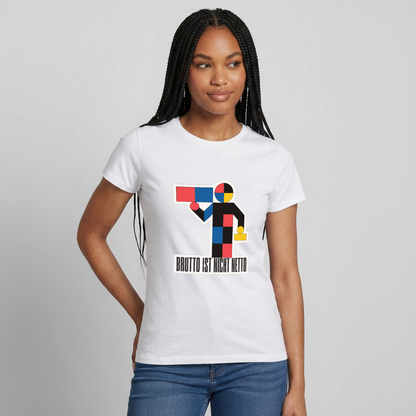 "Brutto ist nicht Netto. Bauhaus-Motiv" Motiv-T-Shirt für Frauen, Farbe Weiß
