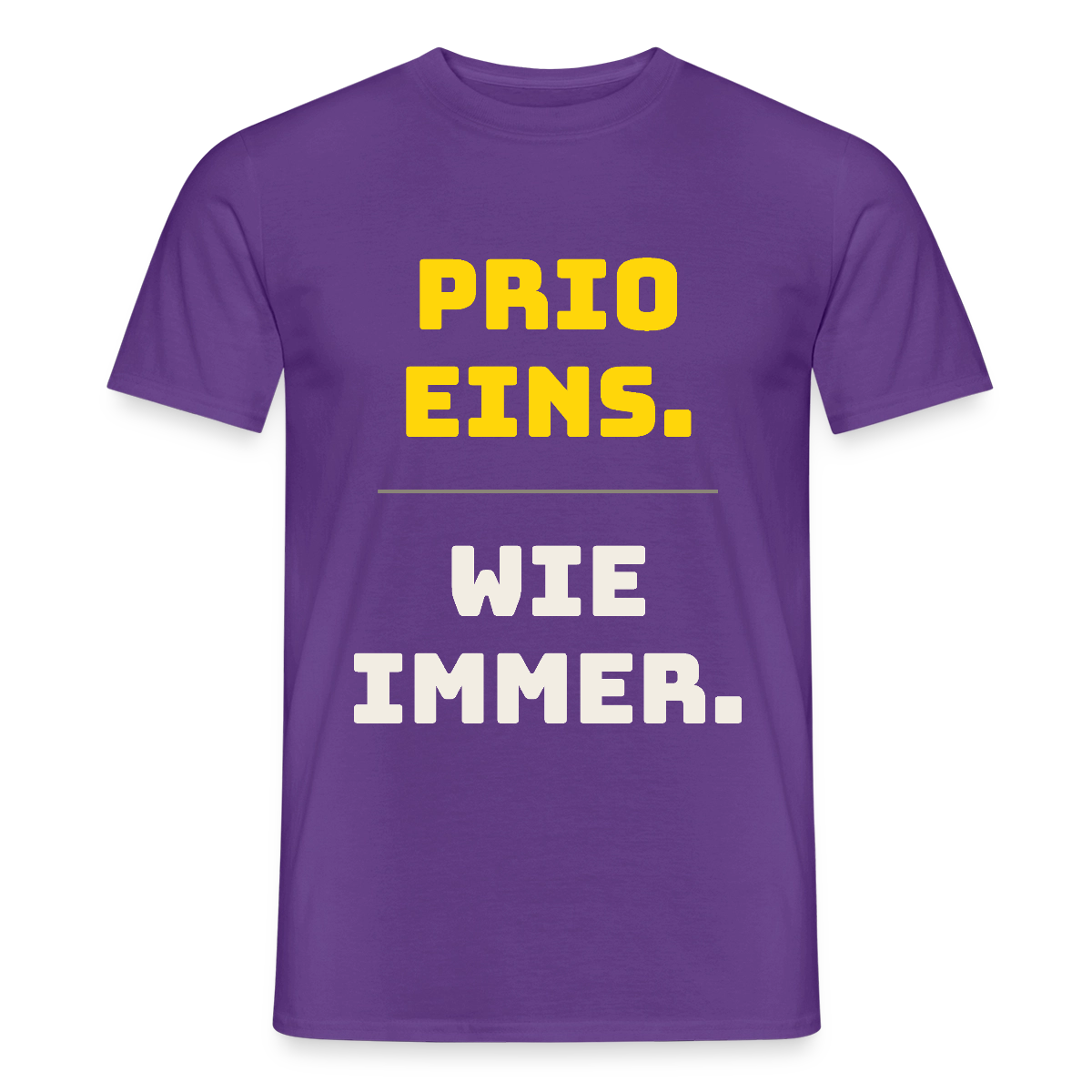 "Prio eins. Wie immer." Motiv-T-Shirt für Männer, Farbe Lila