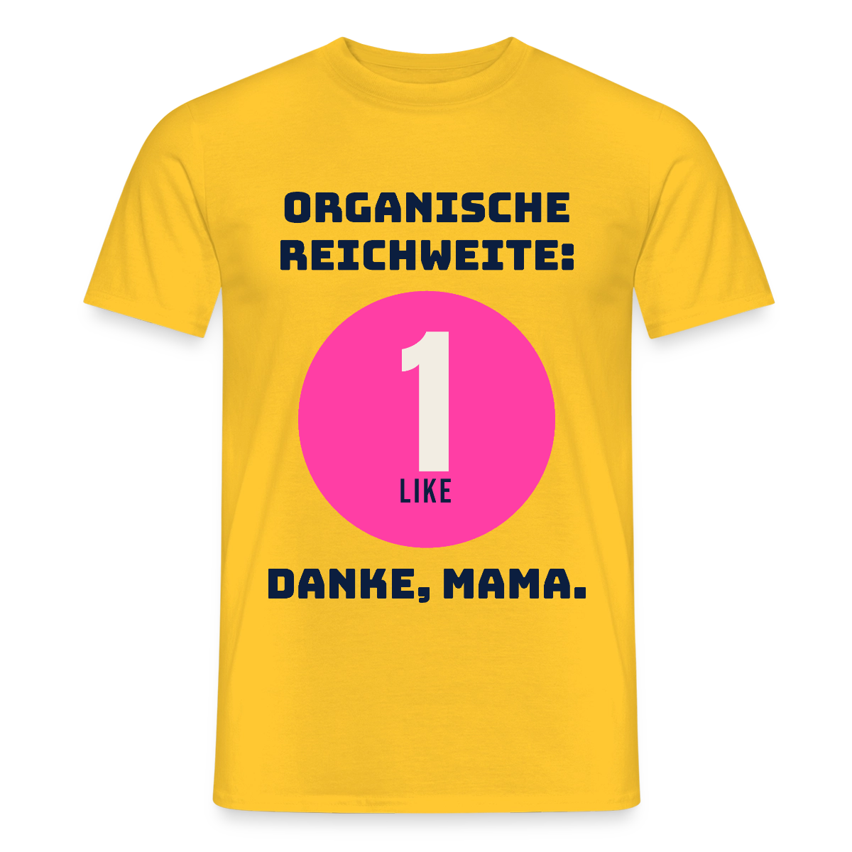 Organische Reichweite: 1 Like. Danke, Mama. Motiv-T-Shirt für Männer, Farbe Gelb