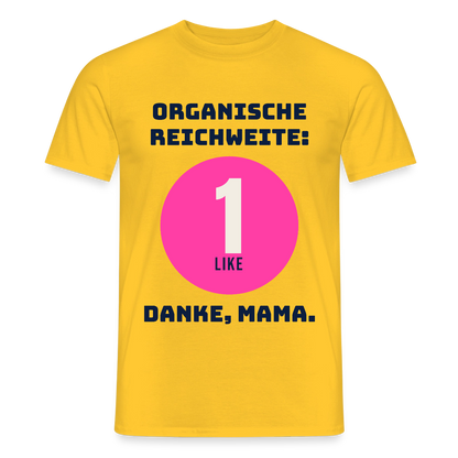 Organische Reichweite: 1 Like. Danke, Mama. Motiv-T-Shirt für Männer, Farbe Gelb