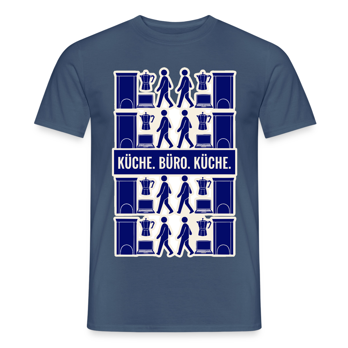 Küche. Büro. Küche. Motiv-T-Shirt für Männer, Farbe Dunkles Denimblau