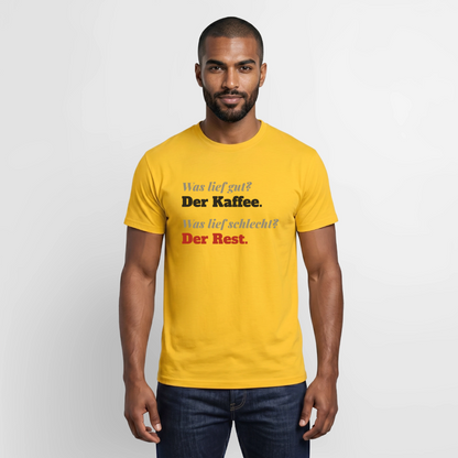 "Was lief gut? Der Kaffee. Was lief schlecht? Der Rest." Motiv-T-Shirt für Männer, Farbe Gelb