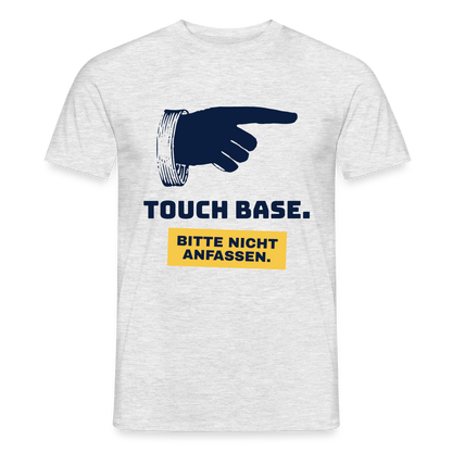 Touch base. Bitte nicht anfassen. Motiv-T-Shirt für Männer, Farbe Grau meliert, Model