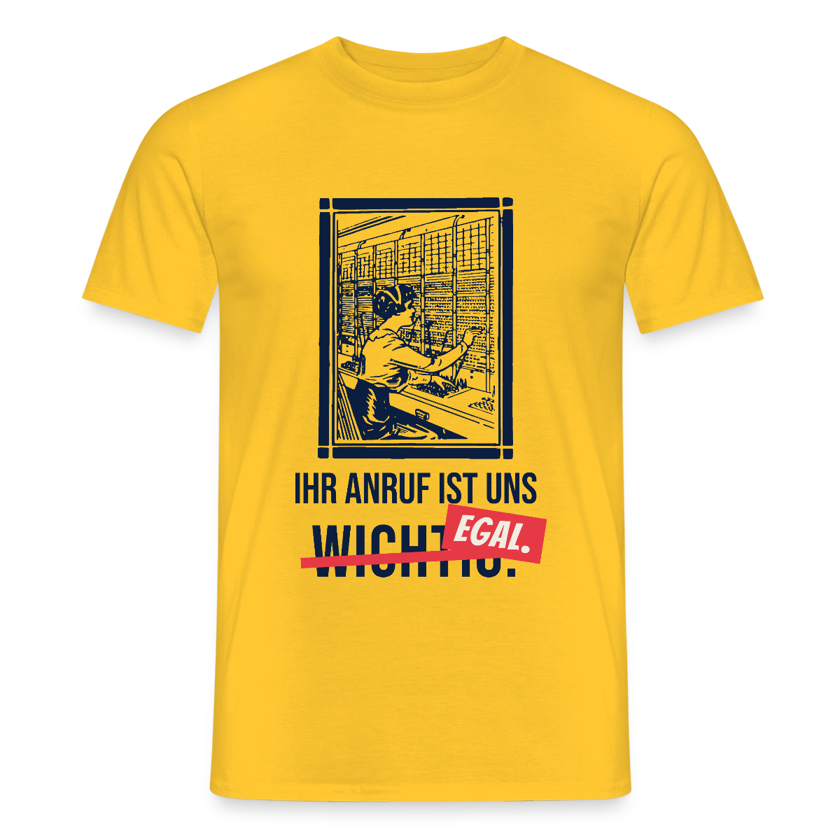 Ihr Anruf ist uns egal. Motiv-T-Shirt für Männer, Farbe Gelb