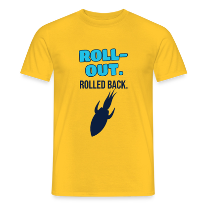 Roll-out. Rolled back. Motiv-T-Shirt für Männer, Farbe Gelb
