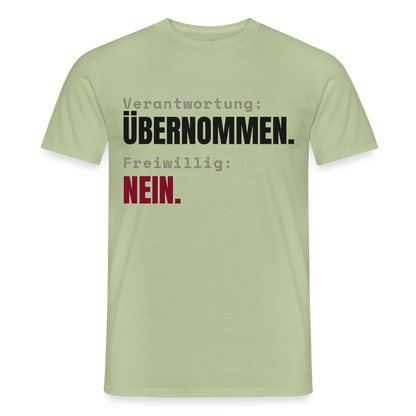 Verantwortung: übernommen. Freiwillig: nein. Motiv-T-Shirt für Männer, Farbe Sage