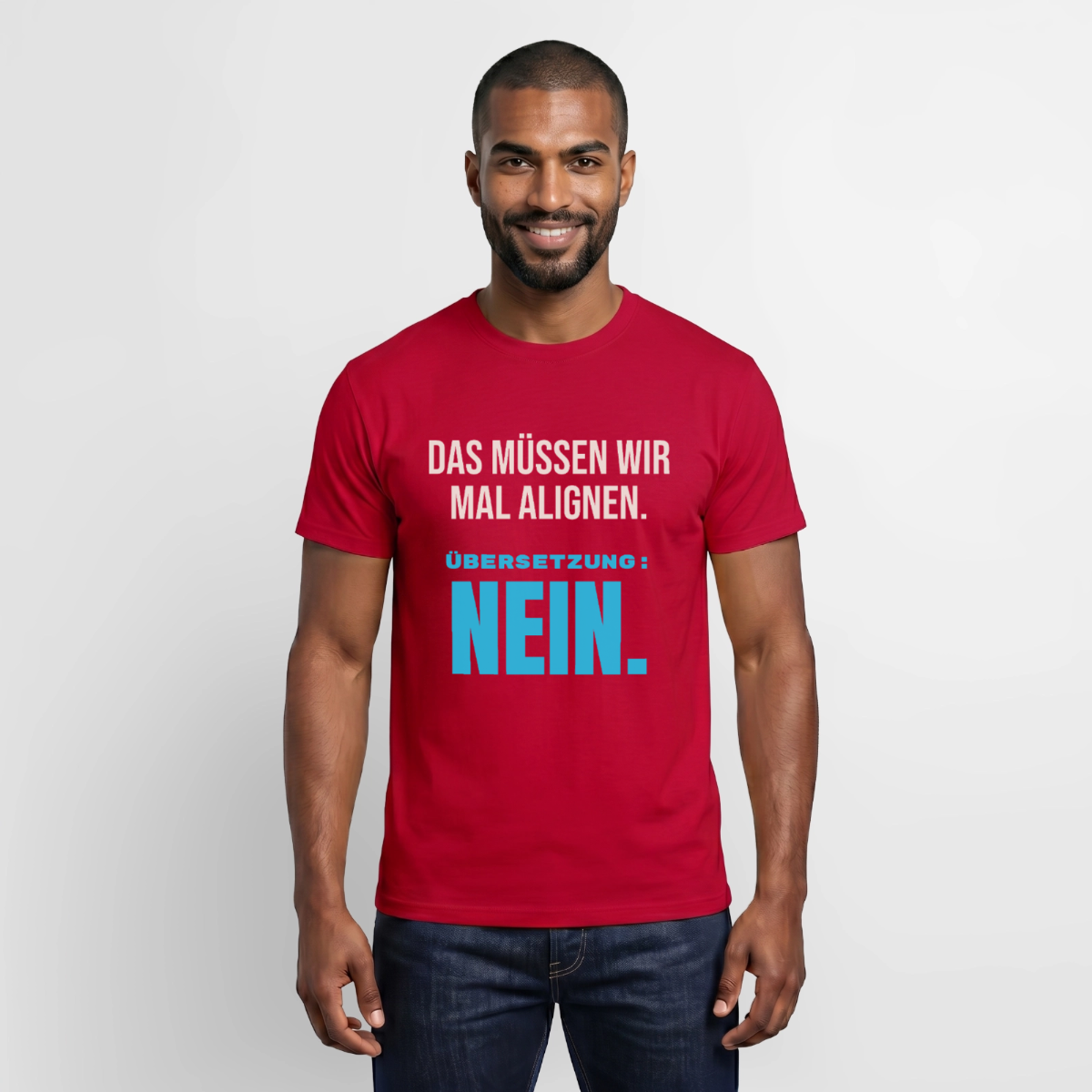 "Das müssen wir mal alignen. Übersetzung: nein." Motiv-T-Shirt für Männer, Farbe Rot