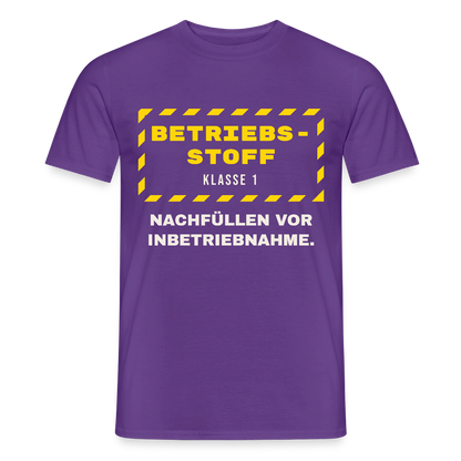 "Betriebsstoff Klasse 1. Nachfüllen vor Inbetriebnahme." Motiv-T-Shirt für Männer, Farbe Lila