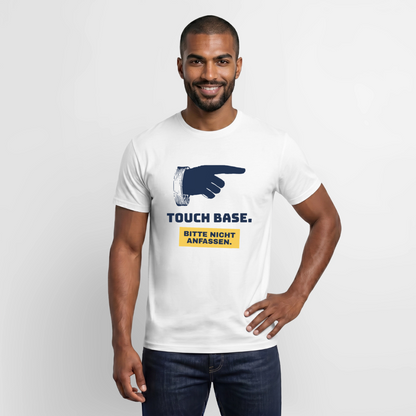 "Touch base. Bitte nicht anfassen." Motiv-T-Shirt für Männer, Farbe Weiß