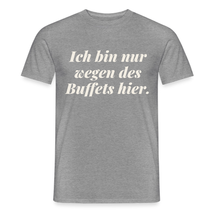 "Ich bin nur wegen des Buffets hier." Motiv-T-Shirt für Männer, Farbe Graphit meliert