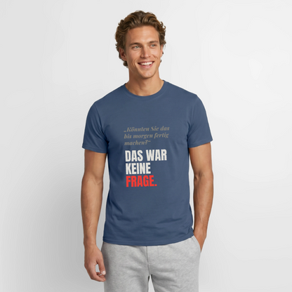 "Das war keine Frage." Motiv-T-Shirt für Männer, Farbe Dunkles Denimblau