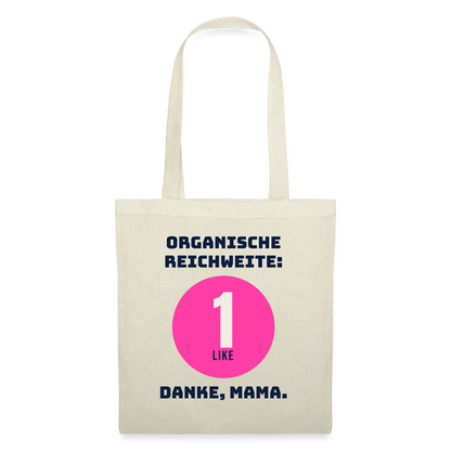Organische Reichweite: 1 Like. Danke, Mama. Stoffbeutel, Farbe Natur