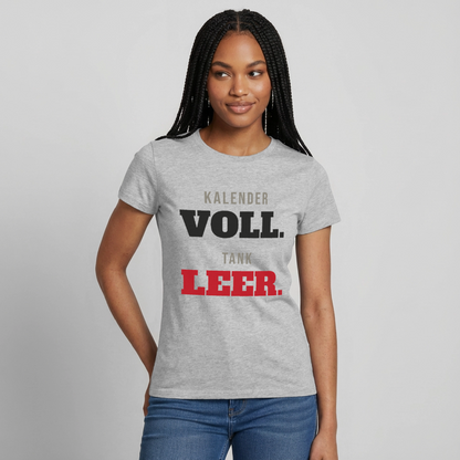 "Kalender voll. Tank leer." Motiv-T-Shirt für Frauen, Farbe Grau meliert