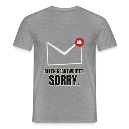 "Allen geantwortet. Sorry." Motiv-T-Shirt für Männer, Farbe Graphit meliert