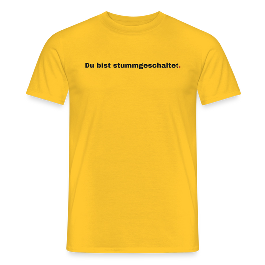 Du bist stummgeschaltet Motiv-T-Shirt für Männer, Farbe Gelb