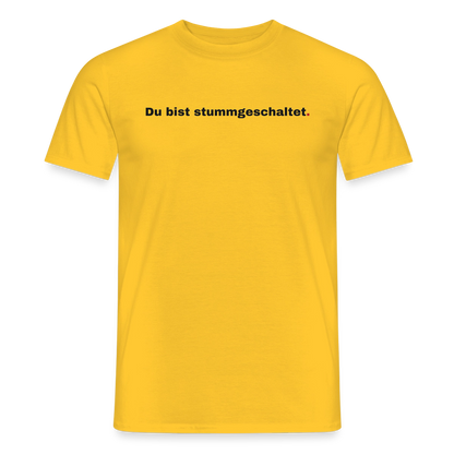 Du bist stummgeschaltet Motiv-T-Shirt für Männer, Farbe Gelb