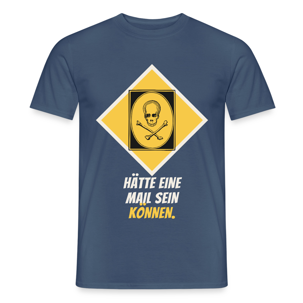Hätte eine Mail sein können. Gefahrzeichen-Motiv Motiv-T-Shirt für Männer, Farbe Dunkles Denimblau