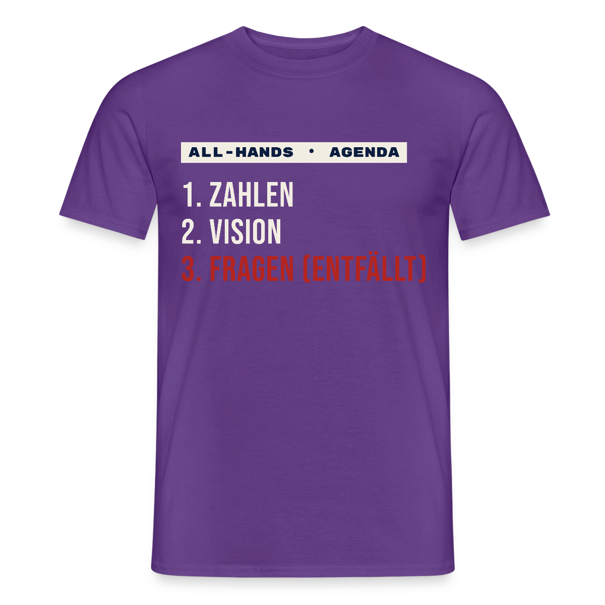 All-Hands-Agenda: 1 Zahlen, 2 Vision, 3 Fragen (entfällt) Motiv-T-Shirt für Männer, Farbe Lila