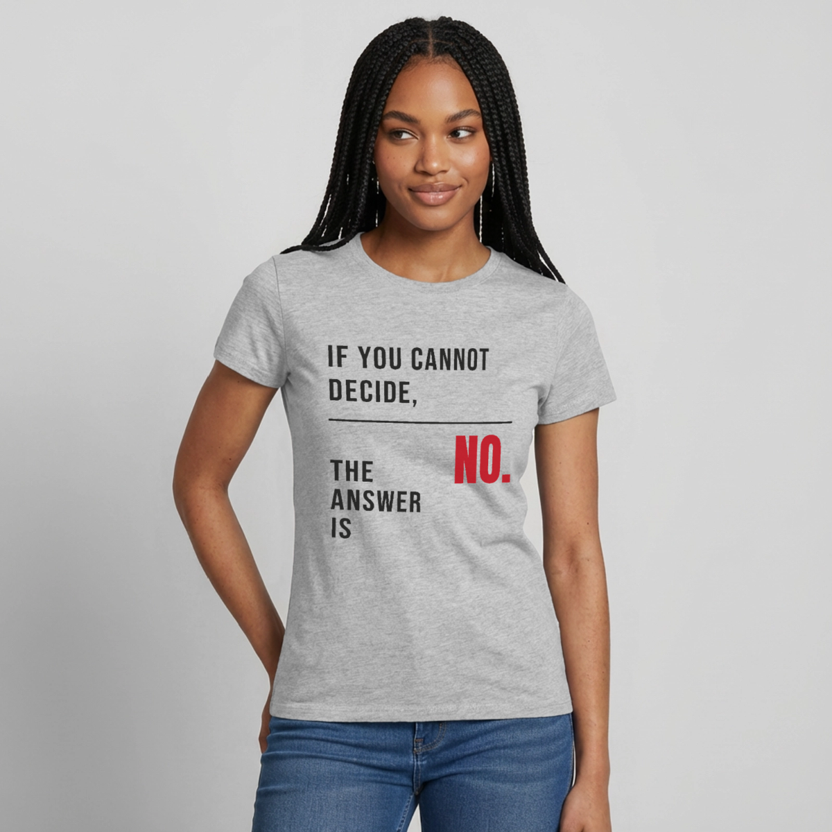 If you cannot decide, the answer is no. Motiv-T-Shirt für Frauen, Farbe Grau meliert, Model