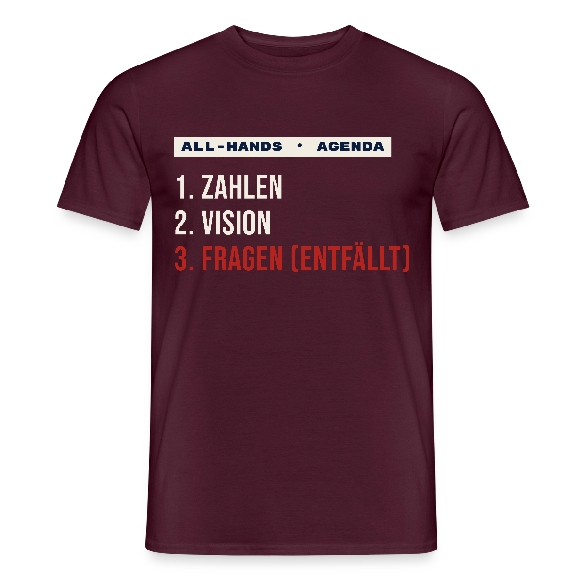 All-Hands-Agenda: 1 Zahlen, 2 Vision, 3 Fragen (entfällt) Motiv-T-Shirt für Männer, Farbe Ziegelrot