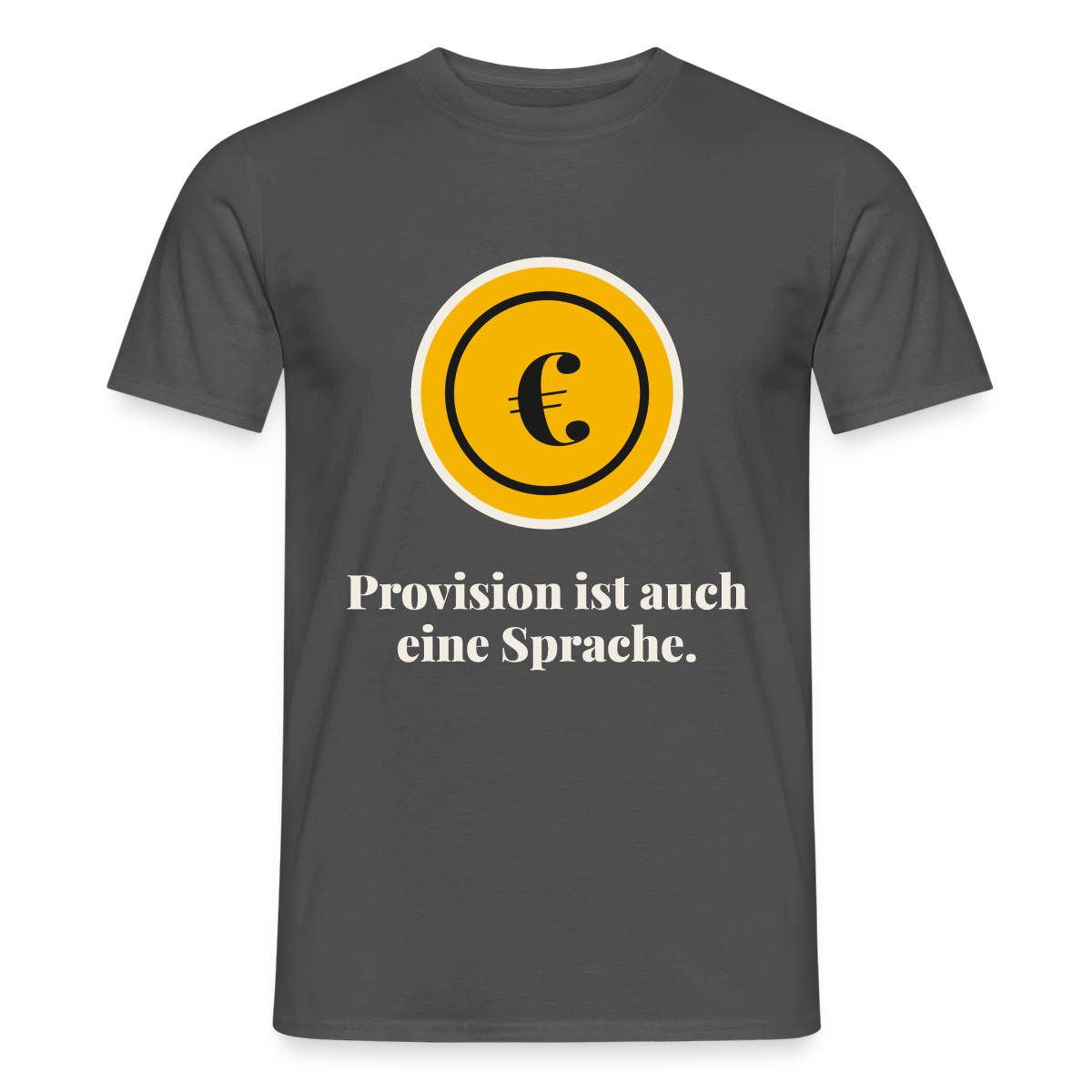 Provision ist auch eine Sprache. Motiv-T-Shirt für Männer, Farbe Anthrazit