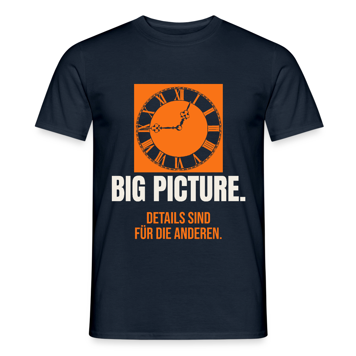 Big Picture. Details sind für die anderen. Motiv-T-Shirt für Männer, Farbe Navy