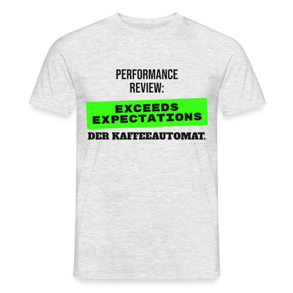 Performance Review: Exceeds Expectations. Der Kaffeeautomat. Motiv-T-Shirt für Männer, Farbe Grau meliert