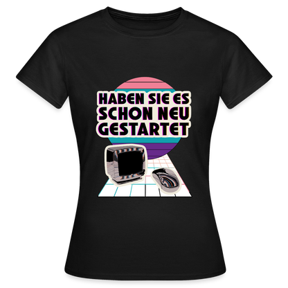 Haben Sie es schon neu gestartet? Vaporwave-Motiv Motiv-T-Shirt für Frauen, Farbe Schwarz