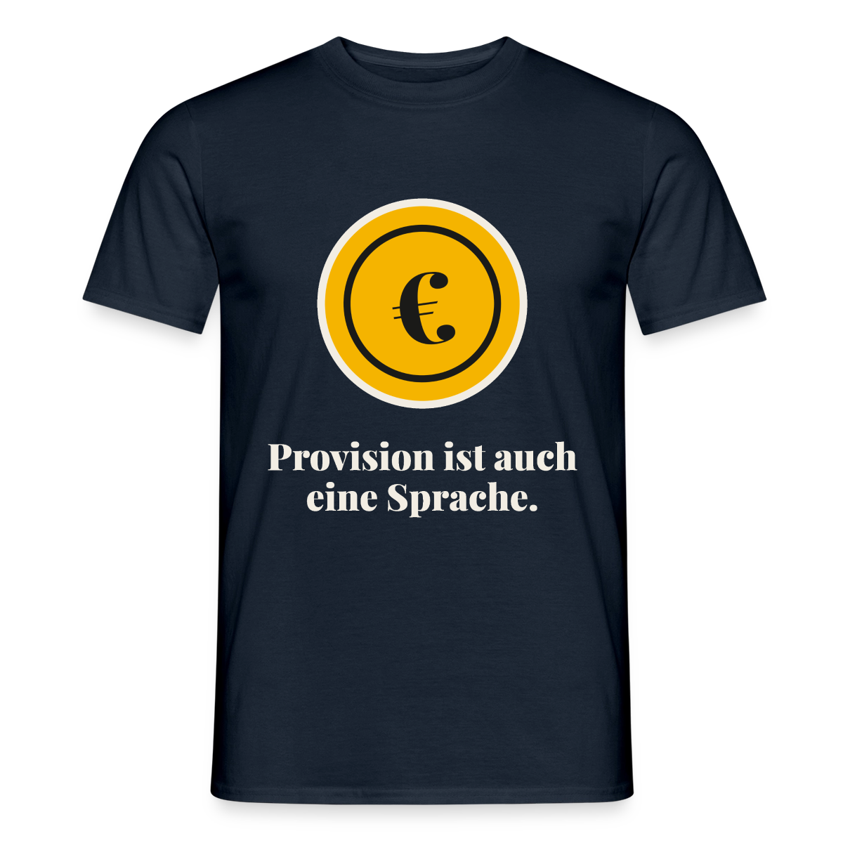 Provision ist auch eine Sprache. Motiv-T-Shirt für Männer, Farbe Navy