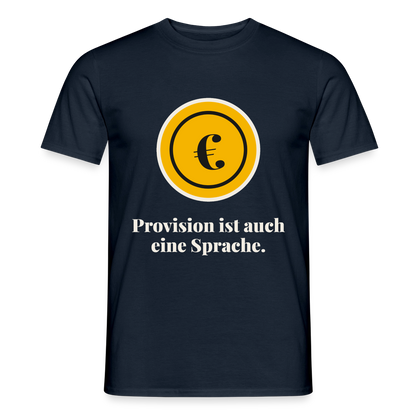 Provision ist auch eine Sprache. Motiv-T-Shirt für Männer, Farbe Navy